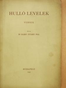 Dr. báró Nyáry Pál - Hulló levelek (dedikált példány) [antikvár]