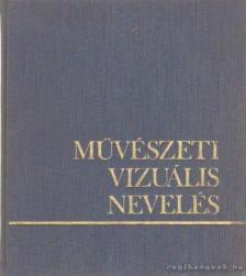 Kiss Katalin Ágnes - Művészeti vizuális nevelés [antikvár]