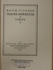 Raith Tivadar - Ölelés Keresztje (aláírt, számozott példány) [antikvár]