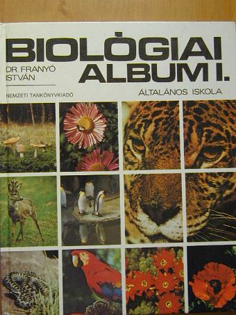 Dr. Franyó István - Biológiai album I. [antikvár]