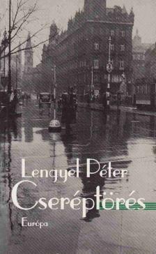 Lengyel Péter - Cseréptörés [antikvár]