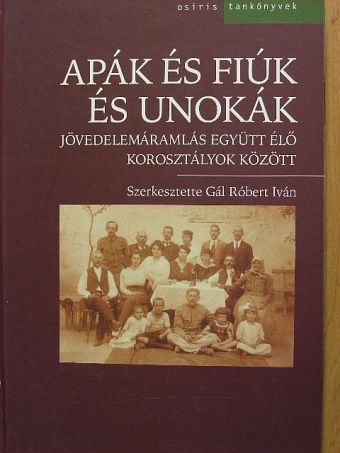 Gábos András - Apák és fiúk és unokák [antikvár]