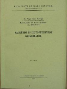 Dr. László Elemér - Magkémiai és izotóptechnikai gyakorlatok [antikvár]