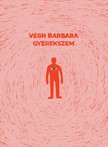 Barbara Végh - Gyerekszem [eKönyv: epub, mobi]