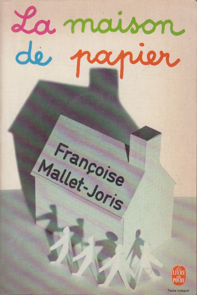 FRANCOISE MALLET-JORIS - La maison de papier [antikvár]