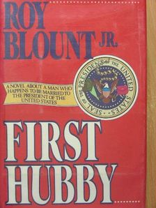 Roy Blount - First Hubby [antikvár]
