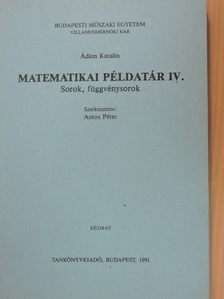 Ádám Katalin - Matematikai példatár IV. [antikvár]
