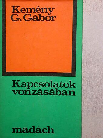 Kemény G. Gábor - Kapcsolatok vonzásában [antikvár]