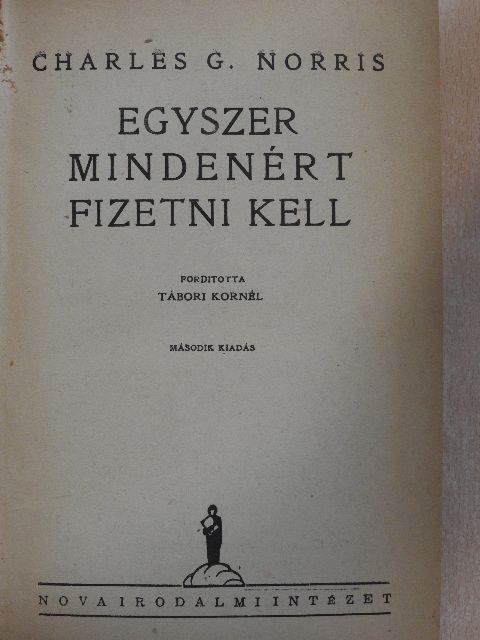 Charles G. Norris - Egyszer mindenért fizetni kell [antikvár]