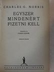 Charles G. Norris - Egyszer mindenért fizetni kell [antikvár]