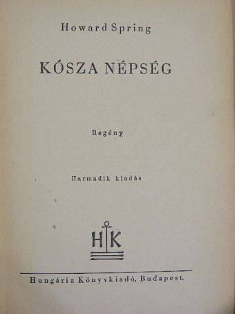 Howard Spring - Kósza népség [antikvár]