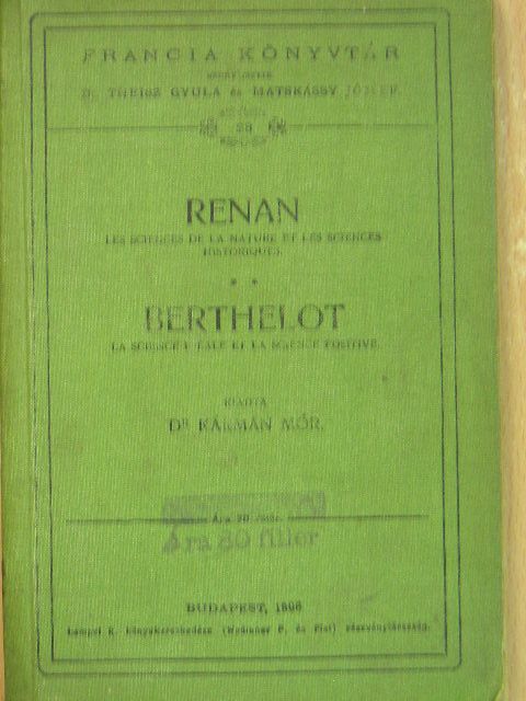 Berthelot - Les sciences de la nature et les sciences historiques/La science idéale et la science positive [antikvár]