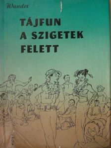 Fred Wander - Tájfun a szigetek felett [antikvár]
