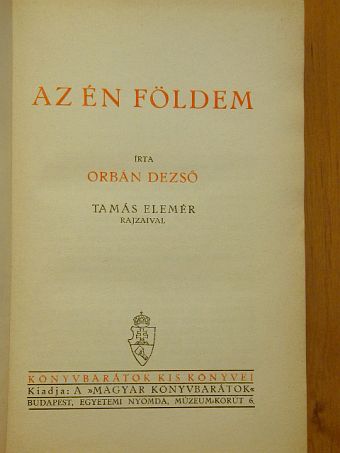 Orbán Dezső - Az én földem [antikvár]