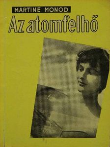 Martine Monod - Az atomfelhő [antikvár]