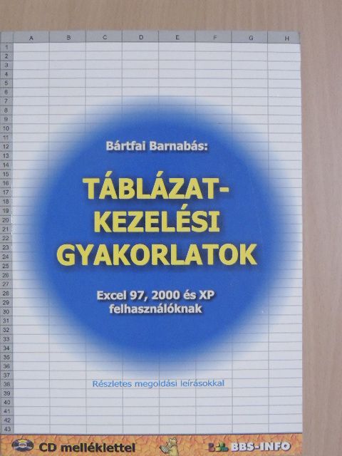 Bártfai Barnabás - Táblázatkezelési gyakorlatok [antikvár]