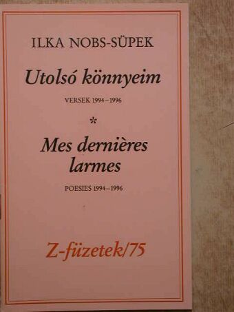 Ilka Nobs-Süpek - Utolsó könnyeim [antikvár]