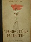 Örvös Lajos - A forró föld küldötte [antikvár]