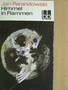 Jan Parandowski - Himmel in Flammen [antikvár]