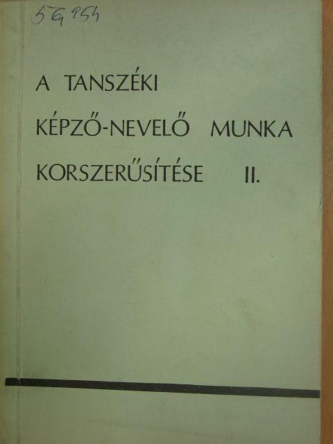 Bencze Gyula - A tanszéki képző-nevelő munka korszerűsítése II. [antikvár]