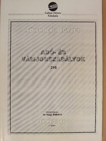 Dobóczi Pál - Adó- és vámjogszabályok 1999/2000 I. félév [antikvár]