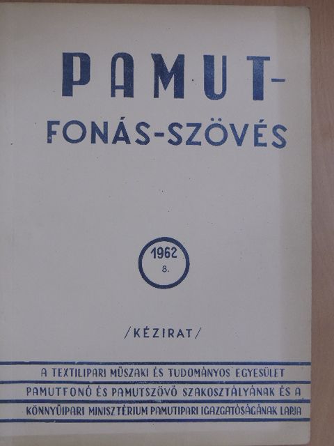 Bencze János - Pamut-Fonás-Szövés 1962/8. [antikvár]