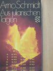 Arno Schmidt - Aus julianischen Tagen [antikvár]