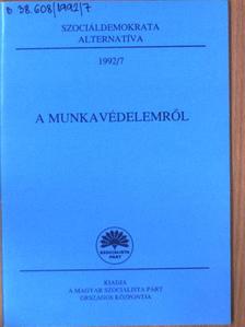 A Szocialista Párt elgondolásai a munkavédelemről, a munkabiztonság- és egészségügy, valamint a munkahelyi környezet alakításáról [antikvár]