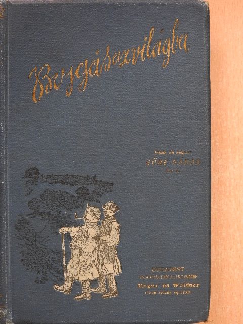 Gárdonyi Géza - Bojgás az világba [antikvár]