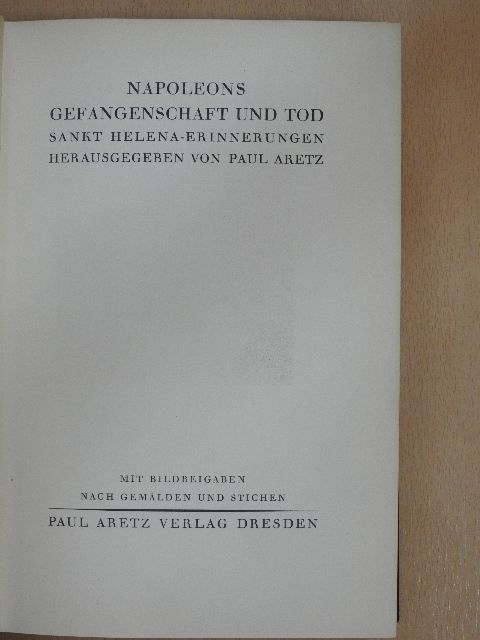 Napoleons Gefangenschaft und Tod [antikvár]
