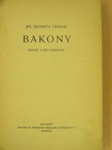 Földes Imre - Bakony/Elzevir/A kuruzsló/Fej vagy irás [antikvár]