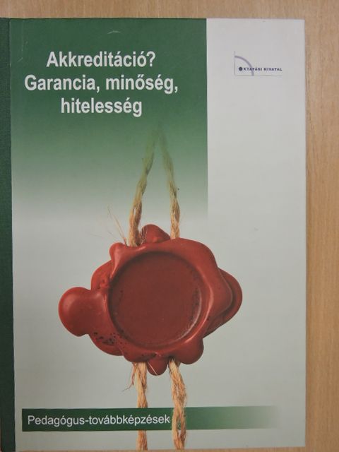 Bogdány Zoltán - Akkreditáció? Garancia, minőség, hitelesség [antikvár]