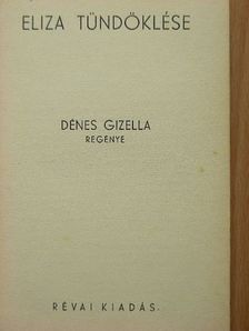 Dénes Gizella - Eliza tündöklése [antikvár]