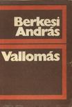 BERKESI ANDRÁS - Vallomás [antikvár]