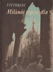 Vittorini, Elio - Milánói rapszódia [antikvár]