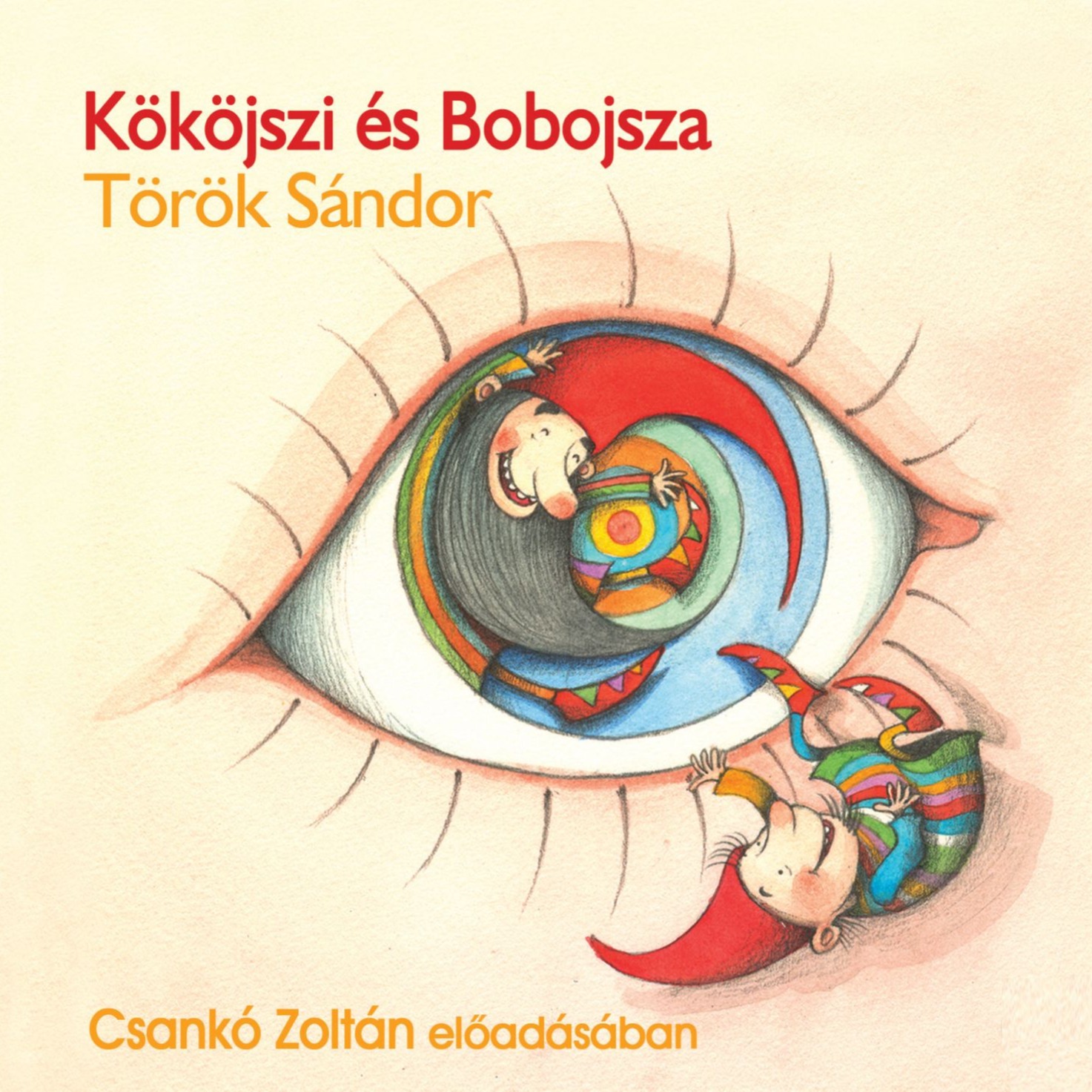 Török Sándor - Kököjszi és Bobojsza [eHangoskönyv]