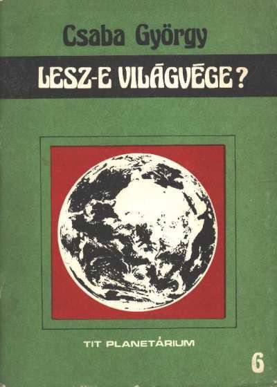 Csaba György - Lesz-e világvége? [antikvár]