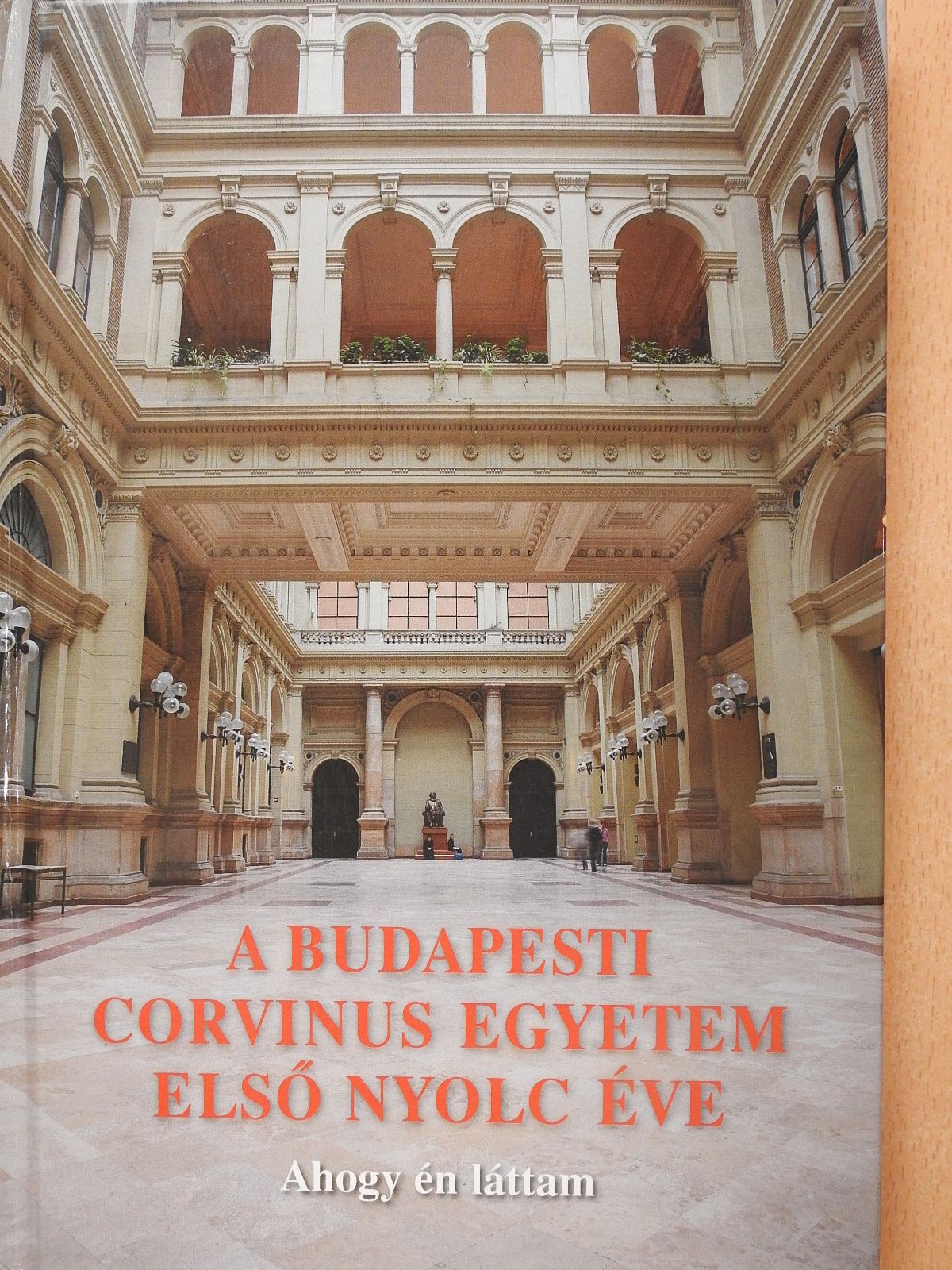 Andrási Mónika - A Budapesti Corvinus Egyetem első nyolc éve (dedikált példány) [antikvár]