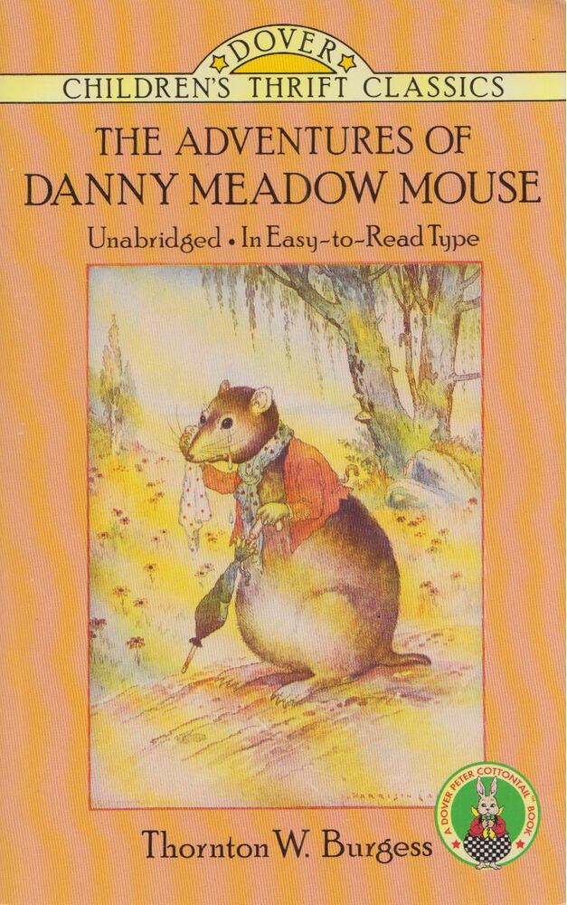 Thornton W. Burgess - The Adventures of Danny Meadow Mouse [antikvár]
