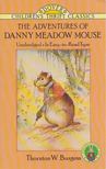Thornton W. Burgess - The Adventures of Danny Meadow Mouse [antikvár]