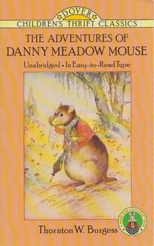 Thornton W. Burgess - The Adventures of Danny Meadow Mouse [antikvár]