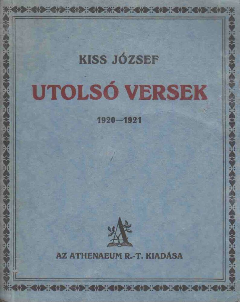 KISS JÓZSEF - Utolsó versek [antikvár]