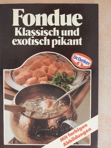 Fondue-Klassisch und exotisch pikant [antikvár]