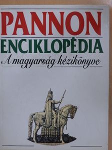 Pannon Enciklopédia - A magyarság kézikönyve [antikvár]