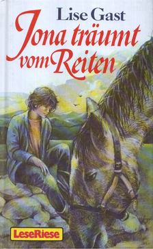 GAST, LISE - Jona träumt vom Reiten [antikvár]
