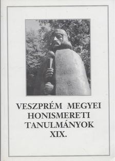 Tóth Dezső - Veszprém megyei honismereti tanulmányok XIX. [antikvár]
