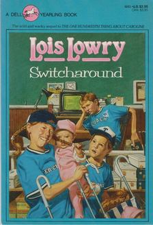 Lois Lowry - Switcharound [antikvár]