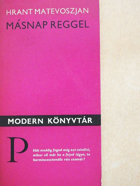 Hrant Matevoszjan - Másnap reggel [antikvár]