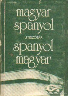 KIRÁLY RUDOLF - Magyar-spanyol, spanyol-magyar útiszótár [antikvár]