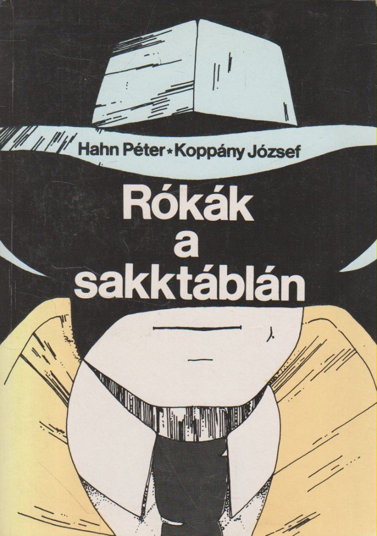 HAHN PÉTER, KOPPÁNY JÓZSEF - Rókák a sakktáblán [antikvár]